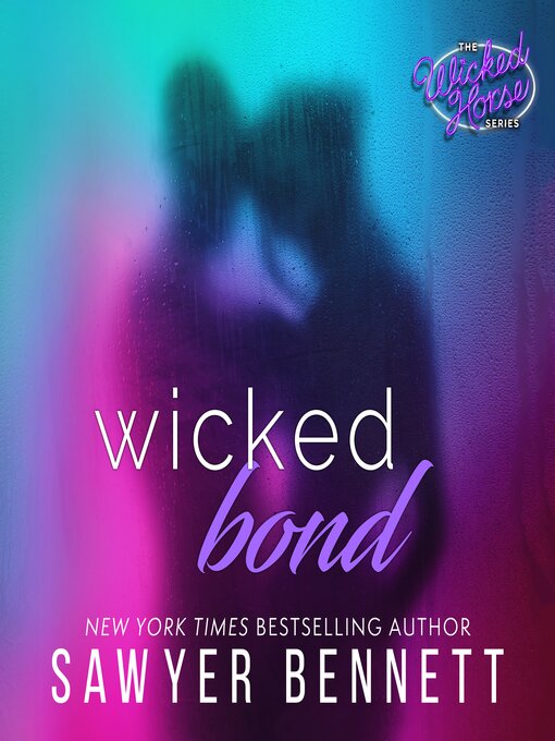 Title details for Wicked Bond by Sawyer Bennett - Wait list